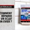 Comment réparer un éclat sur un évier ? 
